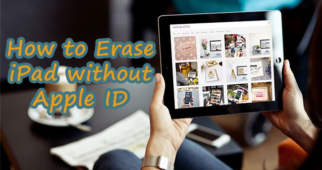 how to erase ipad without apple id