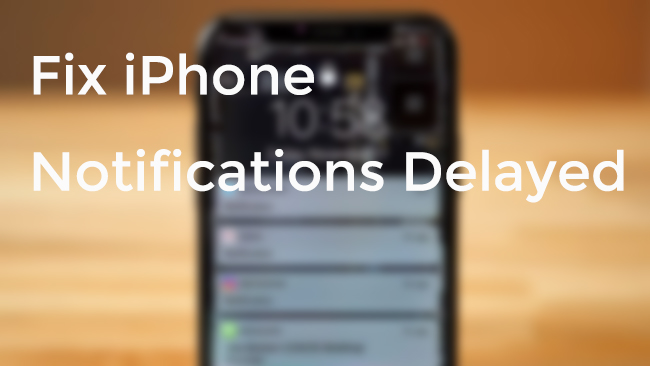 iphone notifications delayed