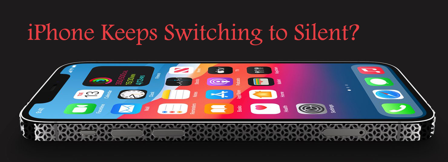 fix iPhone keeps switching to silent