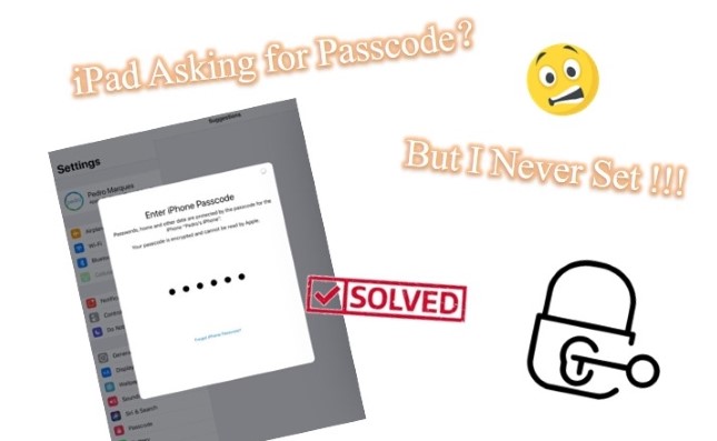 ipad asking for passcode i never set