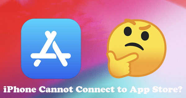 iphone cannot connect to app store