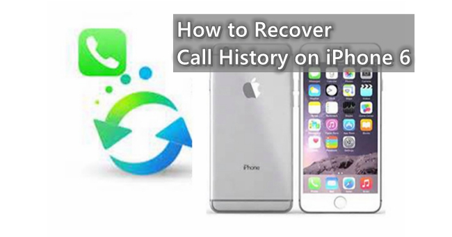 recover call history iphone 6