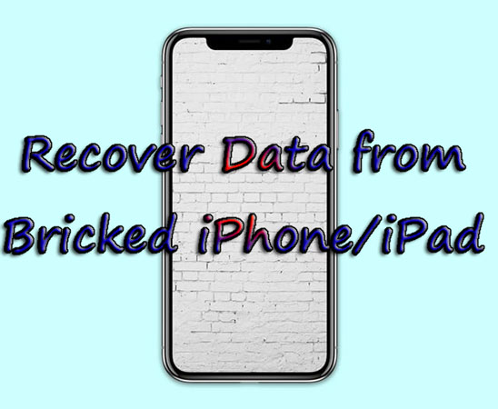 recover data from bricked iphone ipad