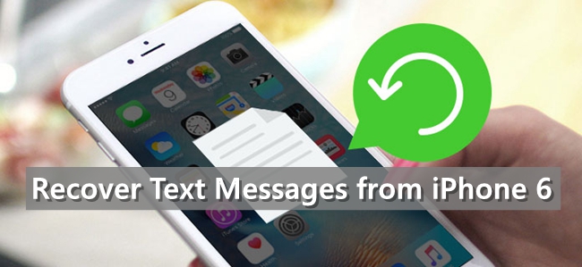 retrieve text messages from iphone 6