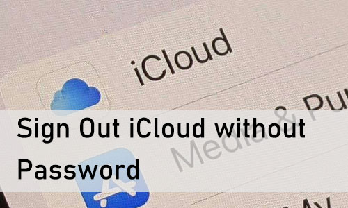 how to sign out of icloud without password