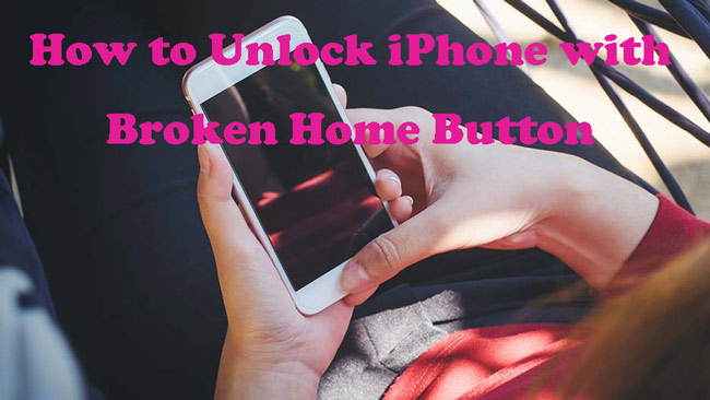 unlock iphone with broken home button